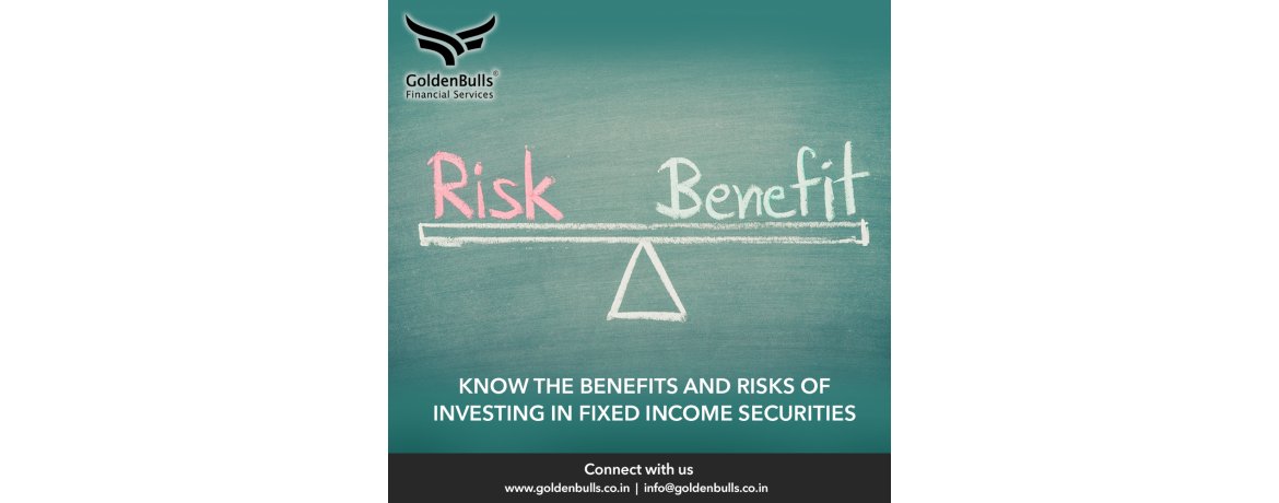 know-the-benefits-and-risk-of-investing-in-fixed-income-securities